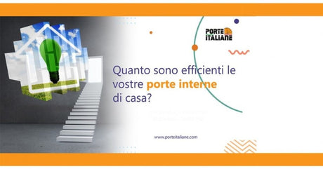 Quanto sono efficienti le vostre porte interne di casa?